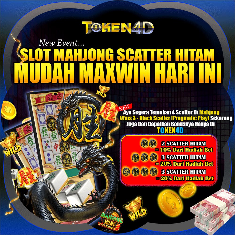 TOKEN4D : Slot Mahjong Scatter Hitam Mudah Maxwin Hari ini